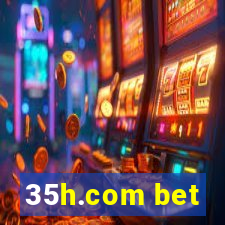 35h.com bet